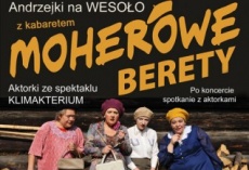 Relacja z Andrzejek na WESOŁO z Kabaretem MOHEROWE BERETY
